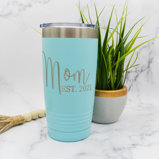 Mom Est Tumbler, New Mom Gift, Custom Mom Tumbler, Mom Wine Tumbler, Mama Tumbler, Mom Established, Mom Appreciation, Mother Day Gift